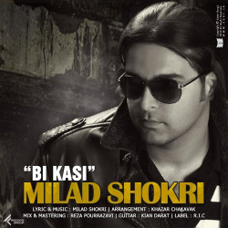 Milad Shokri - Bi Kasi