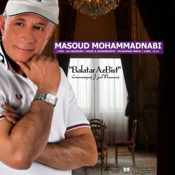 Masoud Mohammad Nabi - Balatar Az Bist