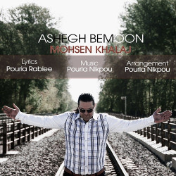 Mohsen Khalaj - Ashegh Bemoon