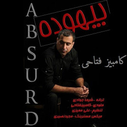 Kambiz Fattahi - Bihoodeh