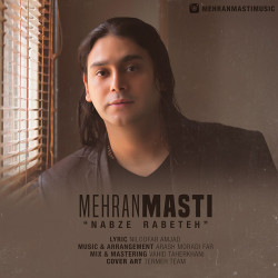 Mehran Masti - Nabze Rabeteh