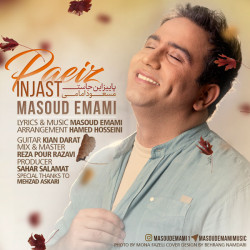 Masoud Emami - Paeiz Injast