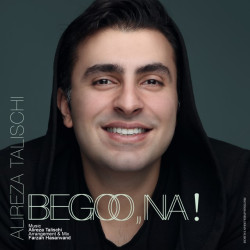 Alireza Talischi - Begoo Na