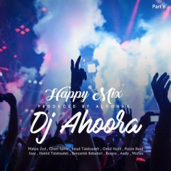 Dj Ahoora - Happy Mix ( Part 6 )