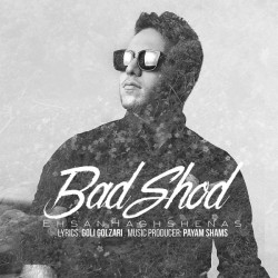 Ehsan Haghshenas - Bad Shod