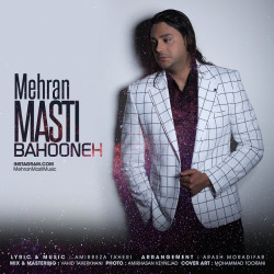 Mehran Masti - Bahooneh