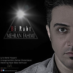 Mehran Fahimi - Bi Rabt