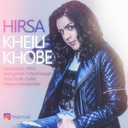 Hirsa – Kheili Khoobe