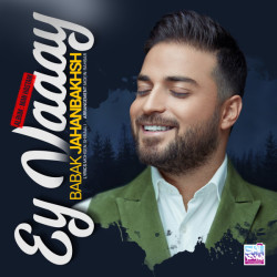 Babak Jahanbakhsh - Ey Vaaay