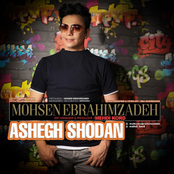 Mohsen Ebrahimzadeh - Ashegh Shodan