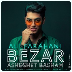 Ali Farahani - Bezar Asheghet Basham
