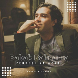 Babak Rahnama - Zendegi Va Azadi