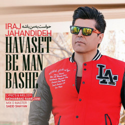 Iraj Jahandideh - Havaset Be Man Basheh