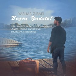 Yashar Zibaei - Begoo Yadete