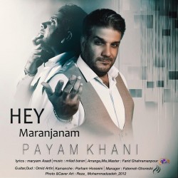 Payam Khani - Hey Maranjanam