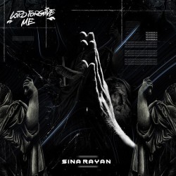 Sina Rayan - Lord Forgive Me