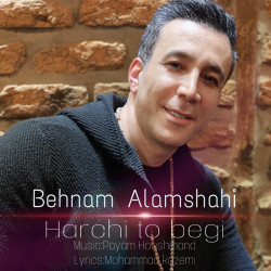 Behnam Alamshahi - Harchi To Begi
