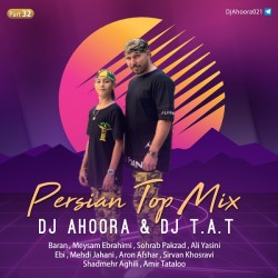 Dj Ahoora & Dj T.A.T - Persian Top Mix ( Part 32 )