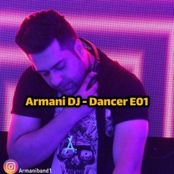 Armani Dj - Dancer ( Part 1 )