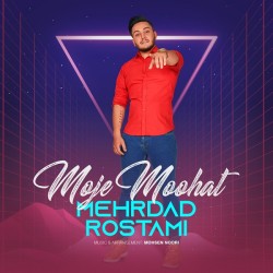 Mehrdad Rostami - Moje Moohat