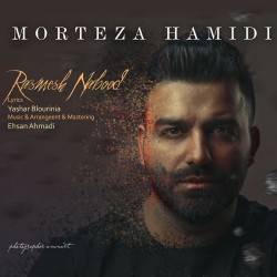 Morteza Hamidi - Rasmesh Nabood