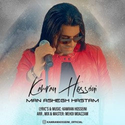 Kamran Hosseini - Man Ashegh Hastam