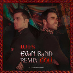 Evan Band - Goli ( DJ PS Remix )