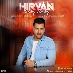 Hirvan - Bekhay Nakhay