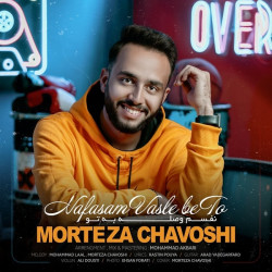 Morteza Chavoshi - Nafasam Vasle Be To