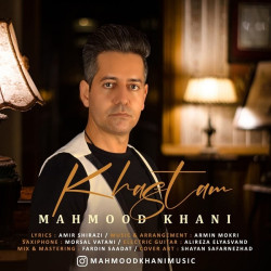 Mahmood Khani - Khastam