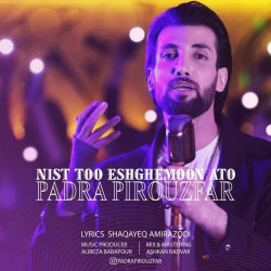 Padra Pirouzfar - Nist Too Eshghemoon Ato