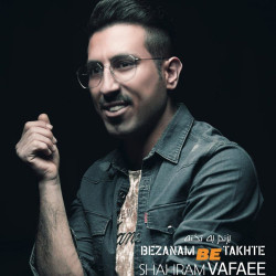 Shahram Vafaee - Bezanam Be Takhte
