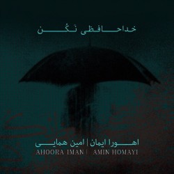 Ahoora Iman & Amin Homayi - Khodahafezi Nakon