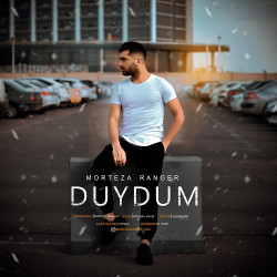 Morteza Ranger - Duydum
