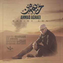 Ahmad Aghaei - Harime Amn