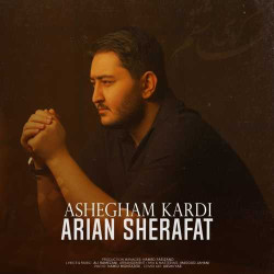 Arian Sherafat - Ashegham Kardi