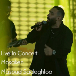 Masoud Sadeghloo - Mosaken ( Live )