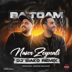 Naser Zeynali - Ba Toam ( Siako Remix )
