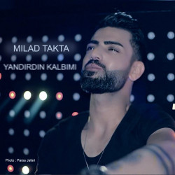 Milad Takta - Yandirdin Kalbimi