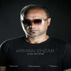 Arman Ehzar - Kash Befahmi