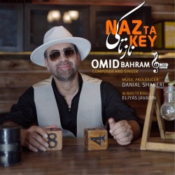 Omid Bahram - Naz Ta Key