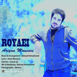 Arian Mousavi - Royaei