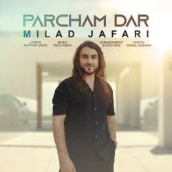 Milad Jafari - Parcham Dar