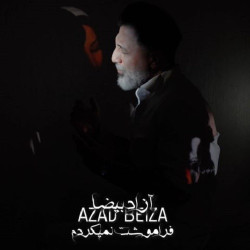Azad Beiza - Faramooshat Nemikardam