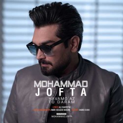 Mohammad Jofta - Havamo Az To Daram