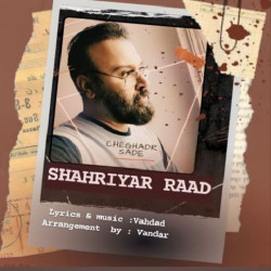 Shahriyar Raad - Cheghad Sadeh