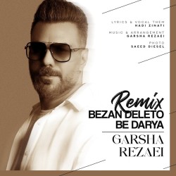 Garsha Rezaei - Bezan Deleto Be Darya ( Remix )