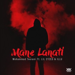 Mohammad Toorani Ft Lil Eyzed & Illu - Mane Lanati
