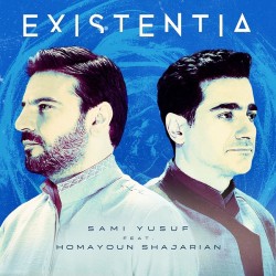 Sami Yusuf & Homayoun Shajarian - Existentia