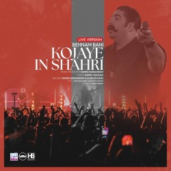 Behnam Bani - Kojaye In Shahri ( Live )